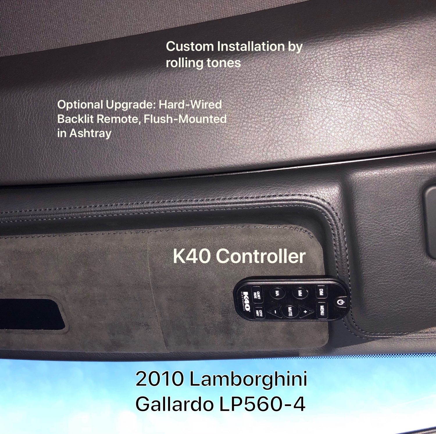 K40 Remote control on a 2010 Lamborghini Gallardo LP560-4 in Concord, NC